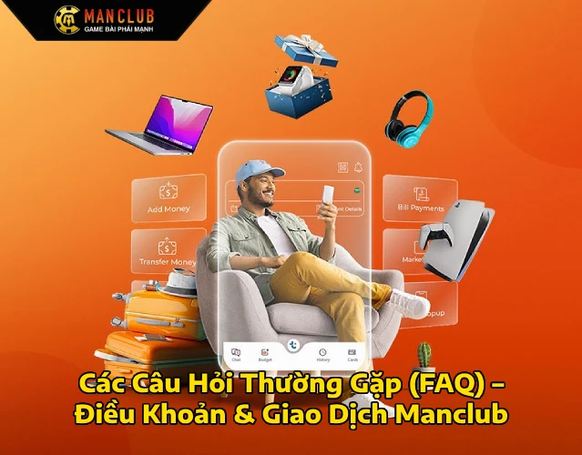 faqdieukhoandieukienmanclub Manclub Web Chính Thức Đăng Nhập Tại Manclub Online Cực Nhanh Các Câu Hỏi Thường Gặp FAQ Điều Khoản Giao Dịch Manclub
